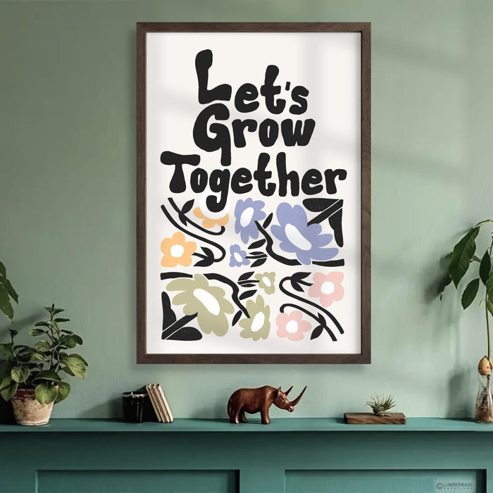 Let's Grow Together Print