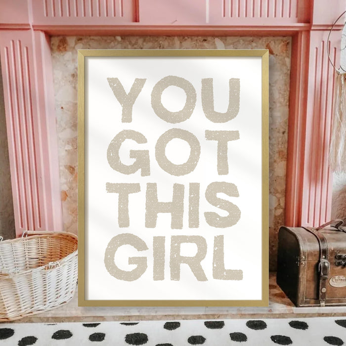 You Got This Girl Sign