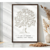 I Am At Home Among The Trees Print