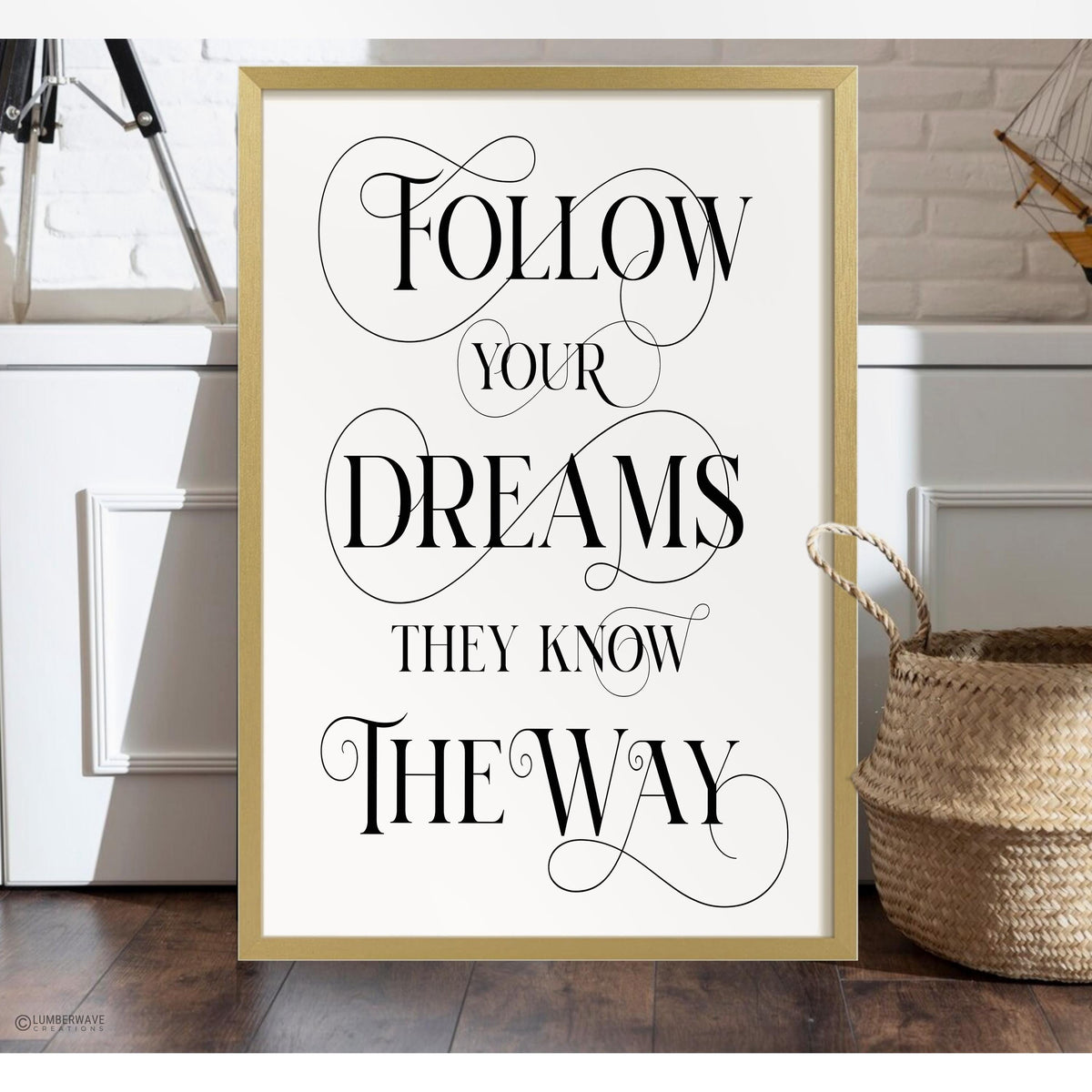 Follow Your Dreams They Know The Way Sign