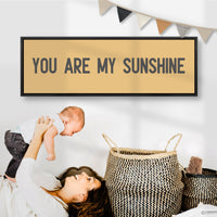 You Are My Sunshine Sign