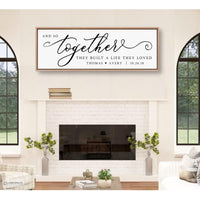 Together They Built A Life They Loved Sign