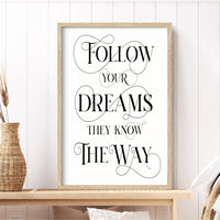 Follow Your Dreams They Know the Way Sign