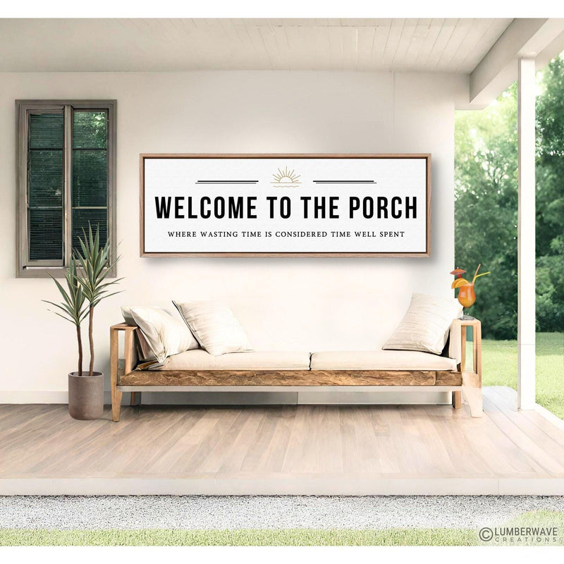 Welcome To The Porch Sign