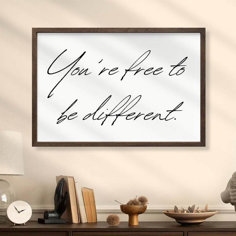 You're Free To Be Different Sign