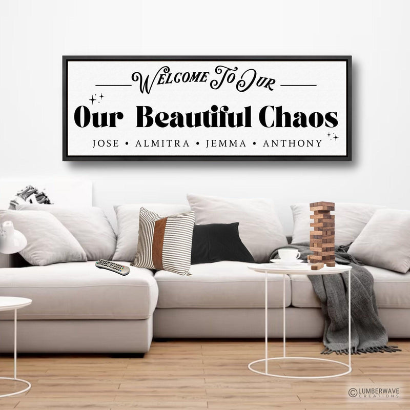 Welcome To Our Beautiful Chaos Sign