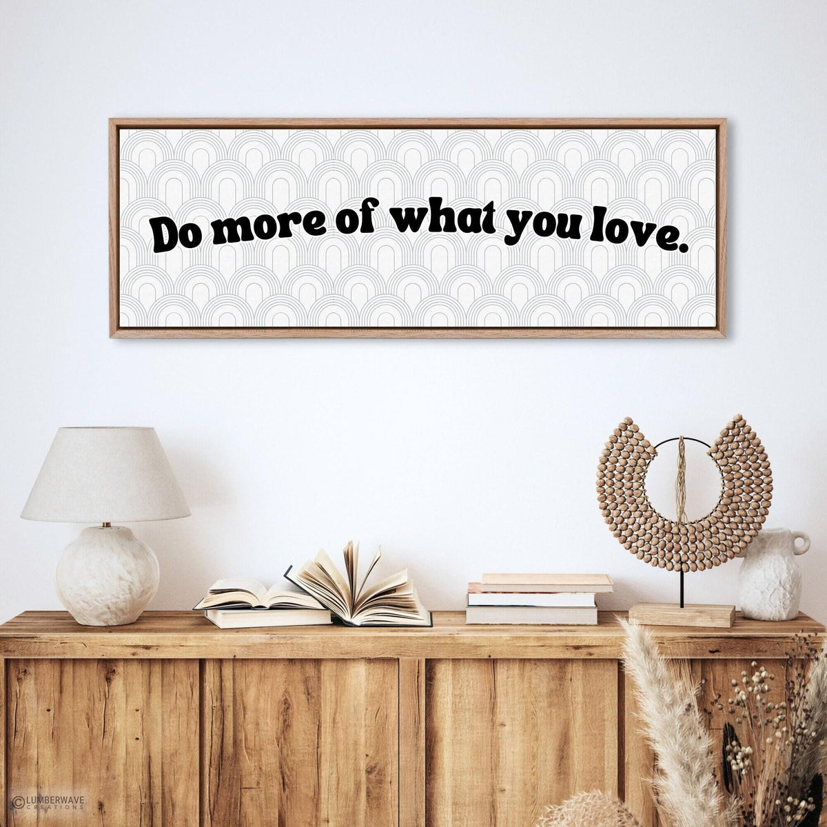 Do More of What You Love Sign