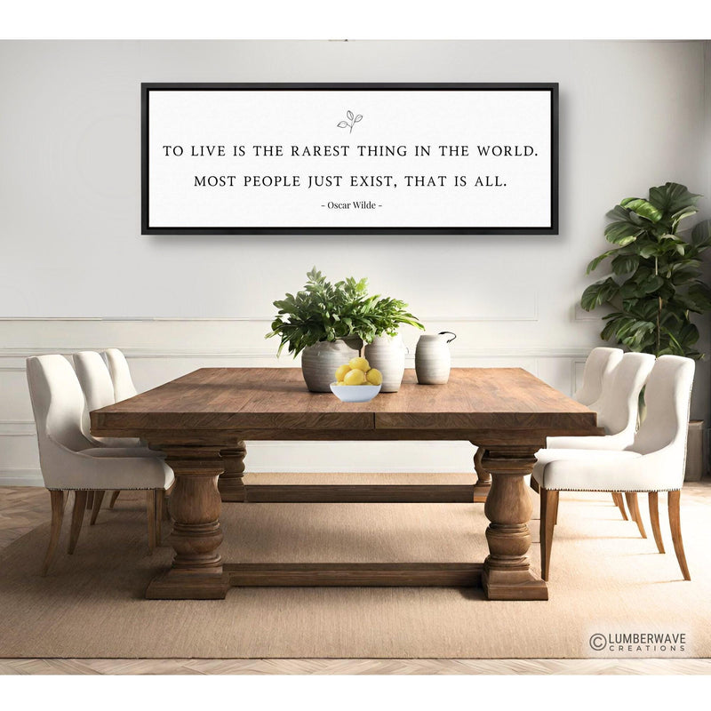 To Live Is The Rarest Thing In The World Sign