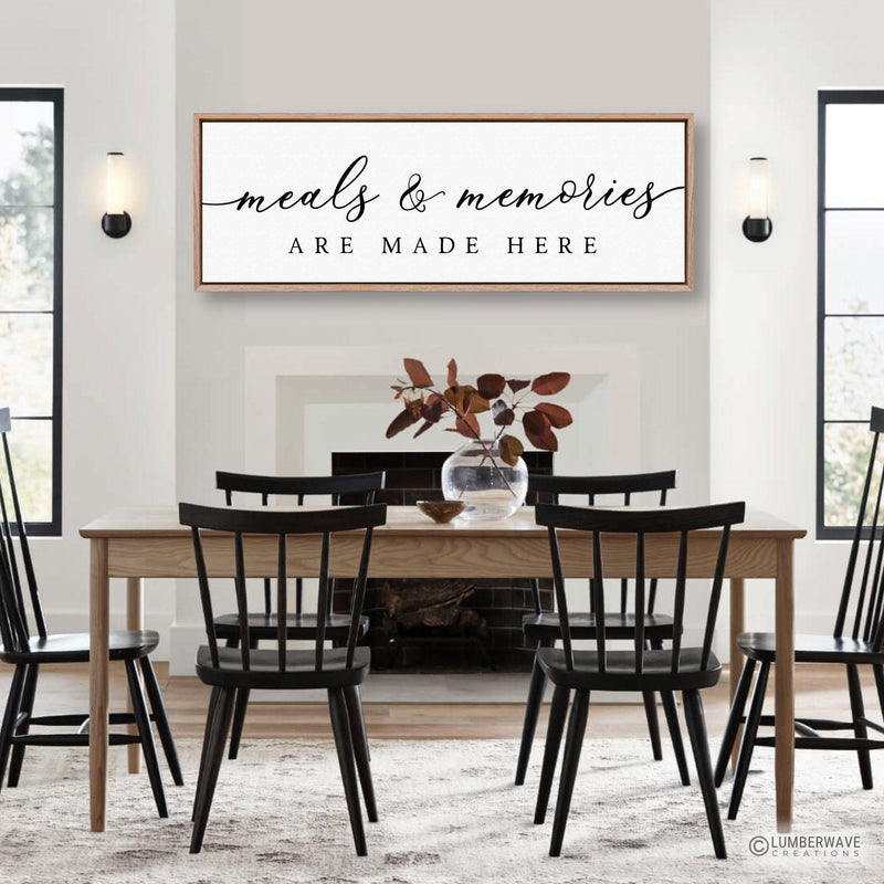 Meals And Memories Are Made Here Sign