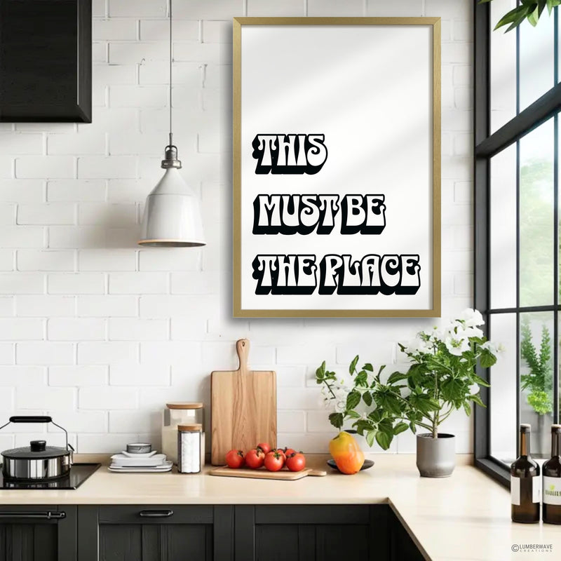 This Must Be The Place Sign