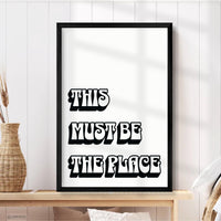 This Must Be The Place Sign