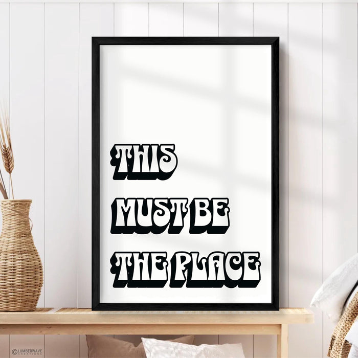 This Must Be The Place Sign