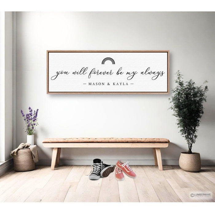 You Will Forever Be My Always Sign