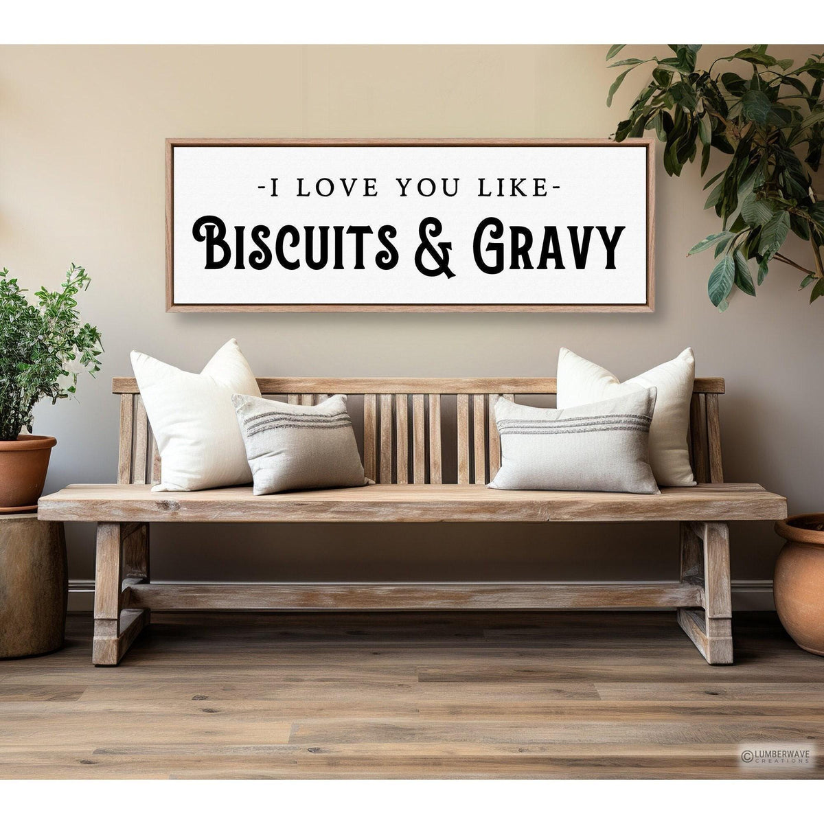 I Love You Like Biscuits And Gravy Sign