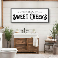 Hello Sweet Cheeks Sign