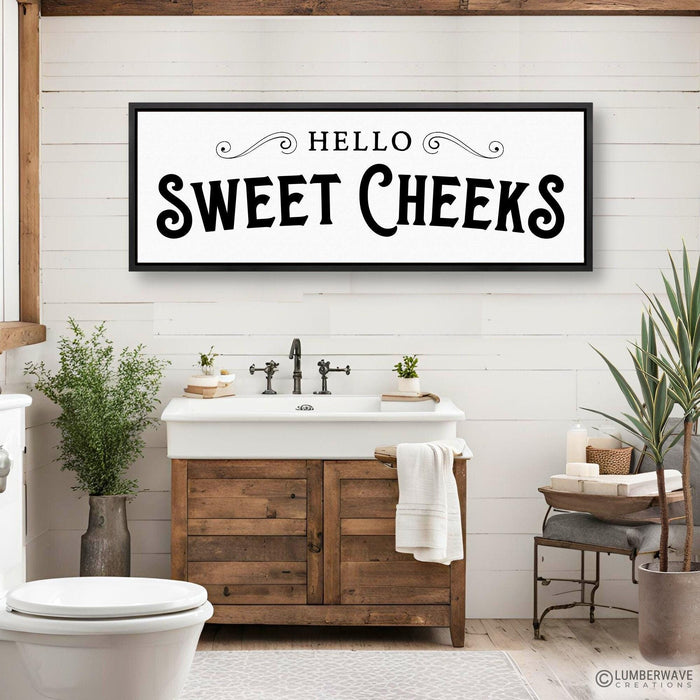 Hello Sweet Cheeks Sign