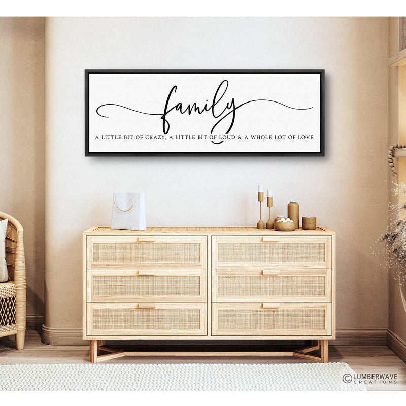 A Little Bit Of Crazy A Little Bit Of Loud Family Sign