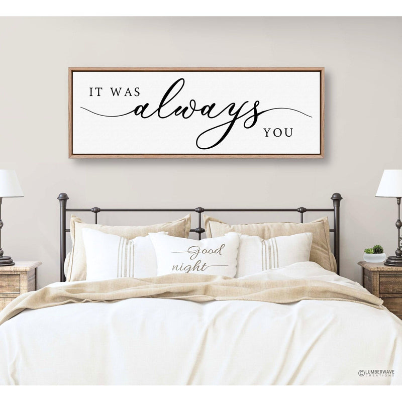 It Was Always You Sign