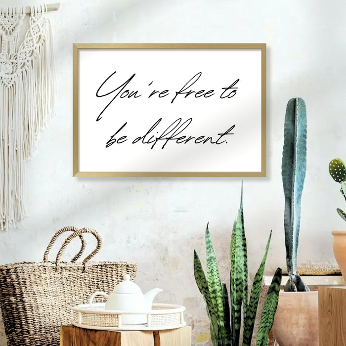 You're Free To Be Different Print