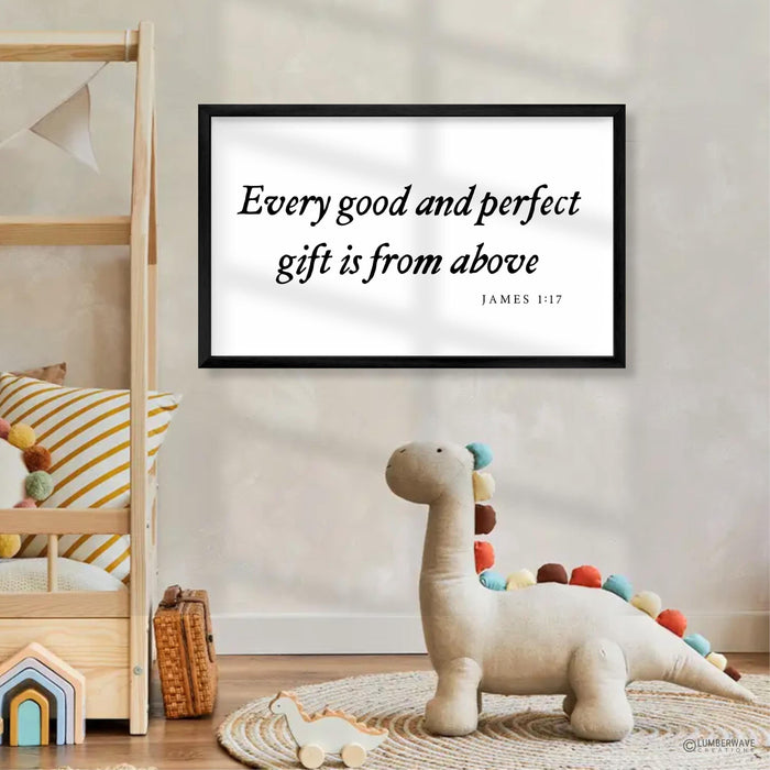 Every Good And Perfect Gift Is From Above Print