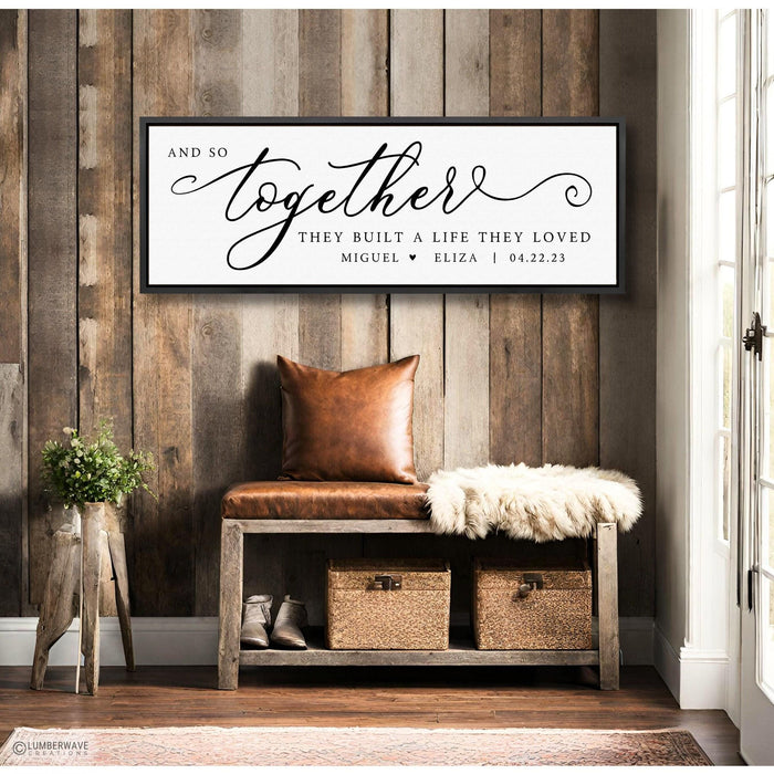 Together They Built A Life They Loved Sign