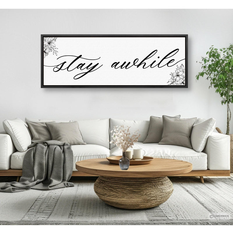 Stay Awhile Sign