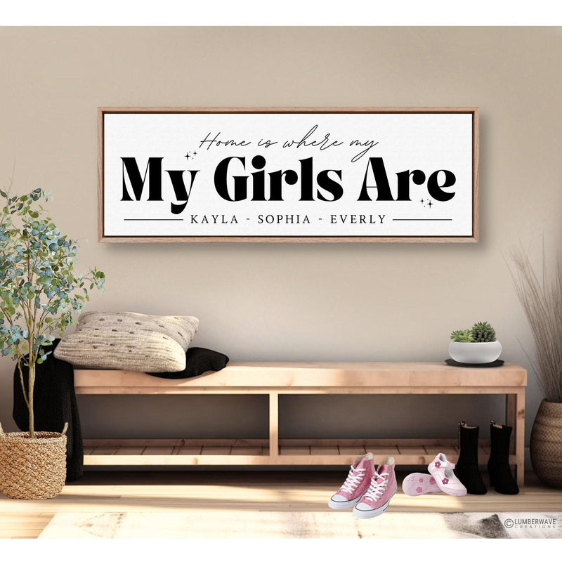 Home Is Where My Girls Are Sign