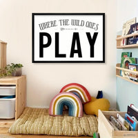 Where the Wild Ones Play Sign