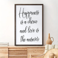 Happiness Is A Choice And Love Is The Answer Sign