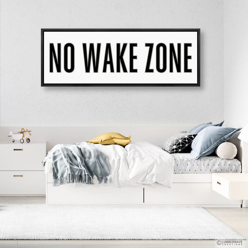 No Wake Zone Sign Above The Bed Sign