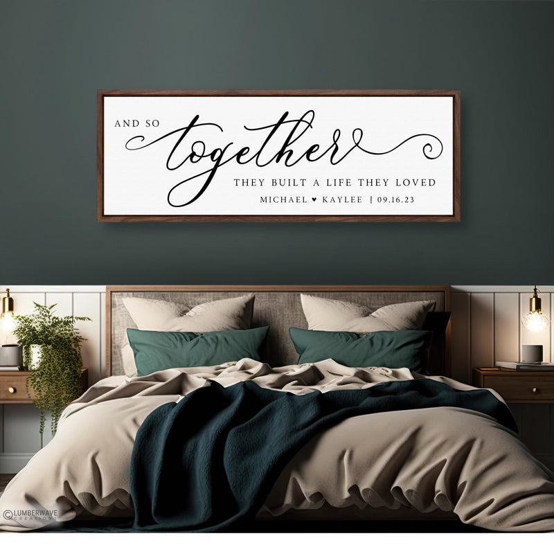 Together They Built A Life They Loved Sign