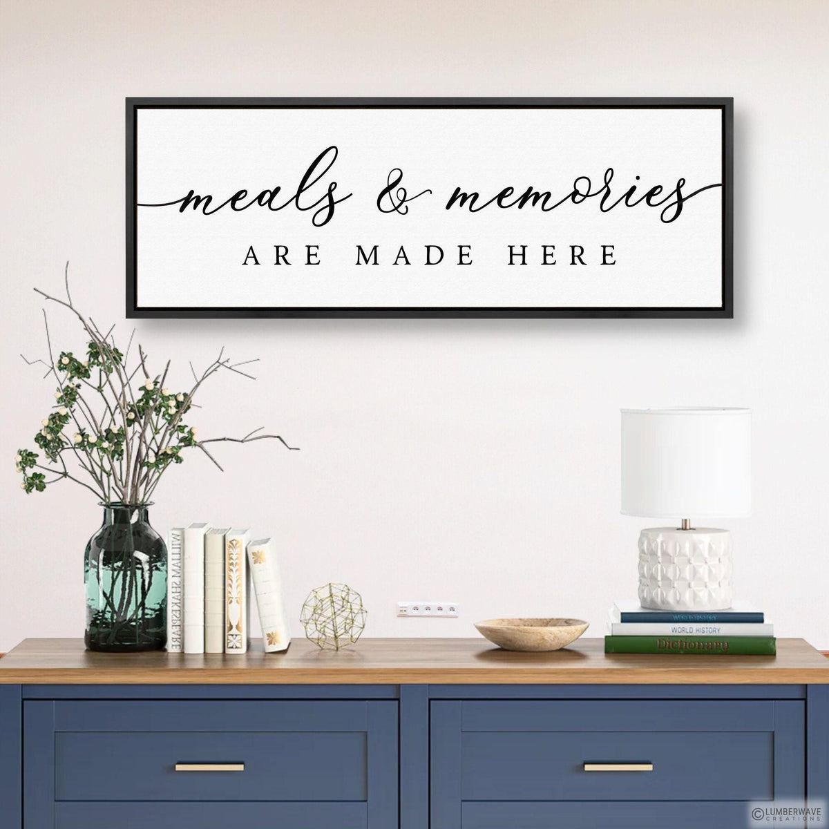 Meals And Memories Are Made Here Sign