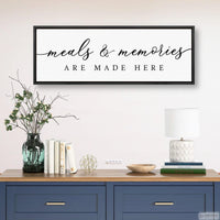 Meals And Memories Are Made Here Sign