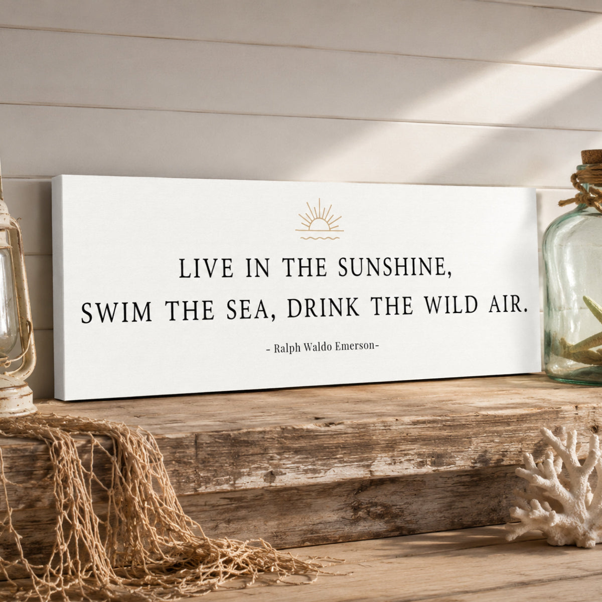 Live In The Sunshine, Swim The Sea, Drink The Wild Air | Ralph Waldo Emerson