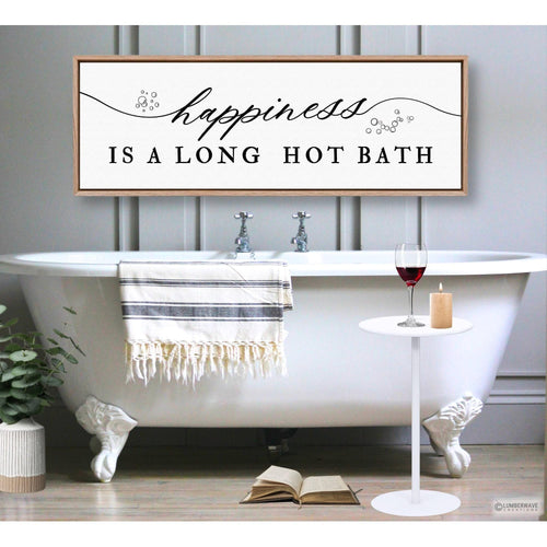 Happiness is a long hot bath sign