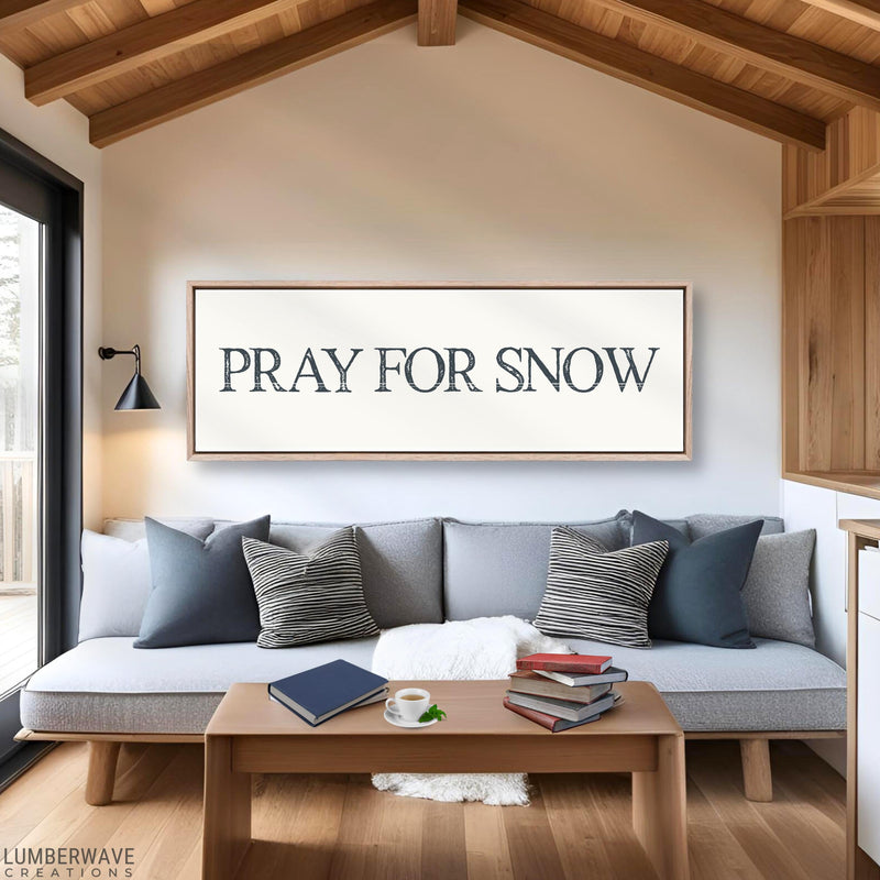 Pray For Snow Sign