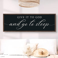 Give It God And Go To Sleep Sign