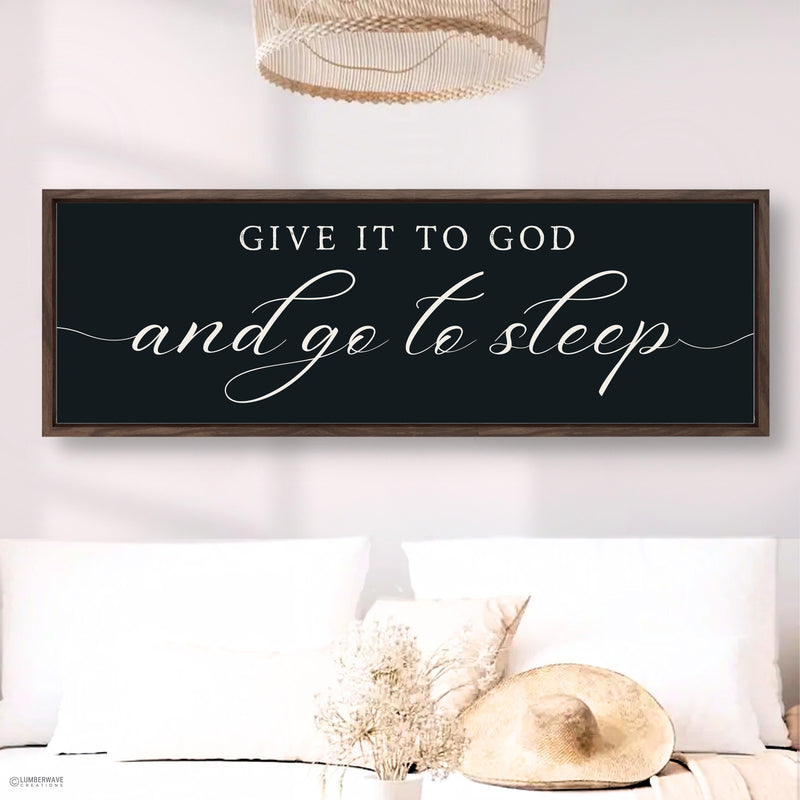Give It God And Go To Sleep Sign