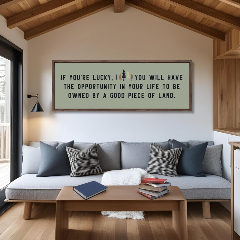 A Good Piece of Land Sign