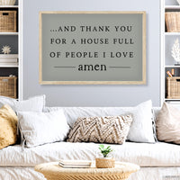 And Thank You For A House Full Of People I Love Sign