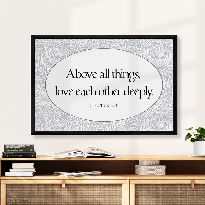 Above All Things Love Each Other Deeply Sign