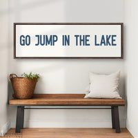 Go Jump In The Lake Sign