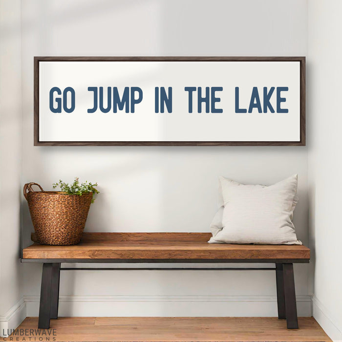 Go Jump In The Lake Sign
