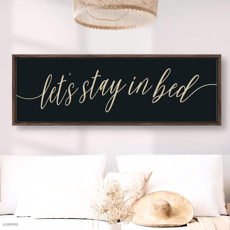 Let's Stay In Bed Sign