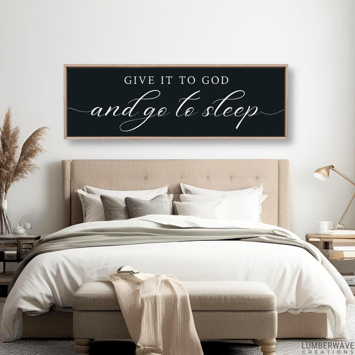 Give It God And Go To Sleep Sign