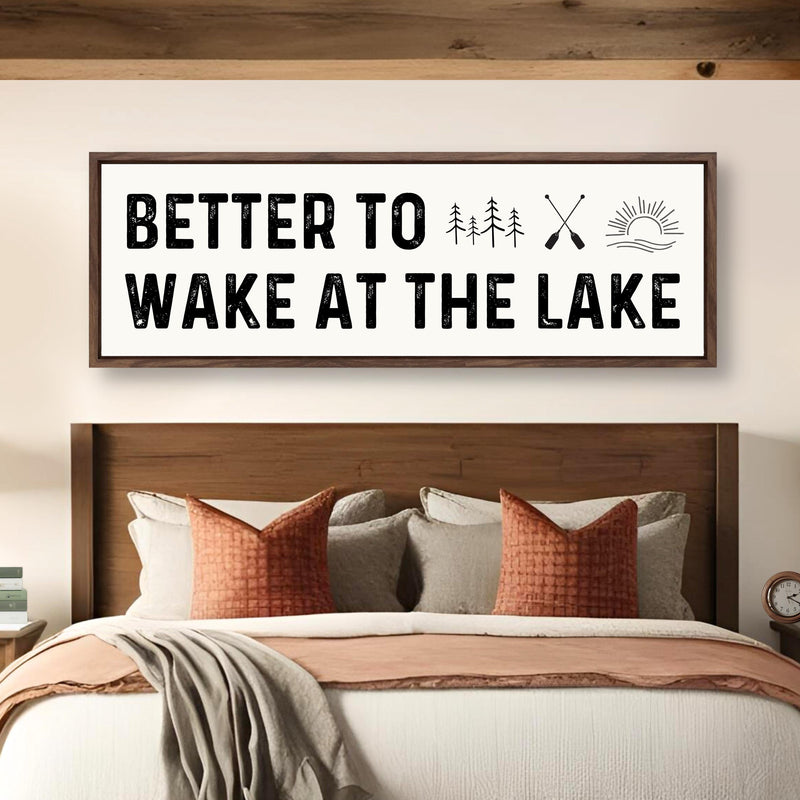 Better To Wake At The Lake Sign