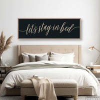 Let's Stay In Bed Sign