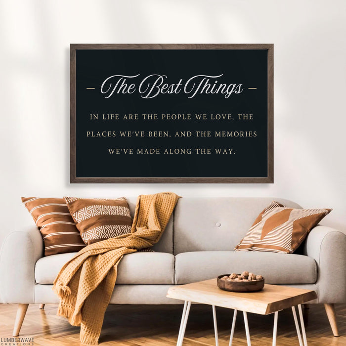The Best Things In Life Sign