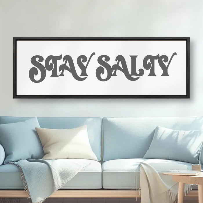 Stay Salty Sign