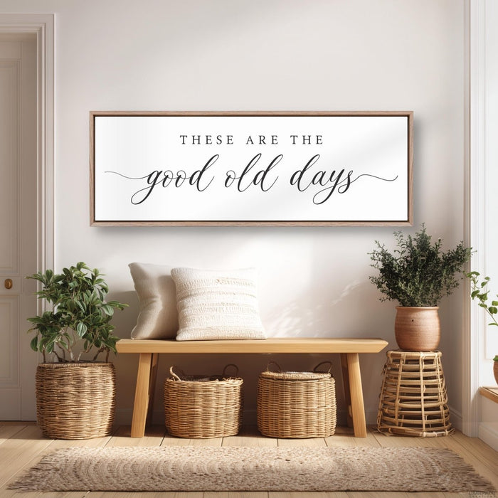 Family Quote Sign | Good Old Days Print - Living Room Signs & Home Decor Art - Lumberwave Creations